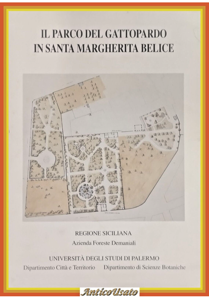IL PARCO DEL GATTOPARDO IN SANTA MARGHERITA BELICE 1995 Regione Sicilia Libro