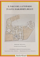 IL PARCO DEL GATTOPARDO IN SANTA MARGHERITA BELICE 1995 Regione Sicilia Libro