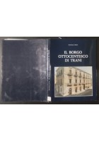 IL BORGO OTTOCENTESCO DI TRANI di Francesca Onesti 1989 Banca Andriese Libro