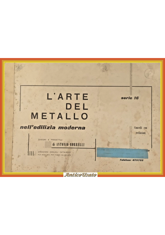 L’ARTE DEL METALLO NELL’EDILIZIA MODERNA di Antonio Borrelli progetti Libro stud