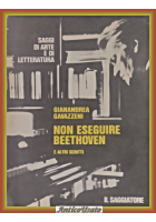 NON ESEGUIRE BEETHOVEN E ALTRI SCRITTI di Gianandrea Gavazzeni 1974 Libro saggi