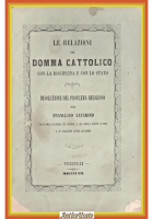 LE RELAZIONI DEL DOMMA CATTOLICO CON LA DISCIPLINA E STATO Lavarino 1862 Libro