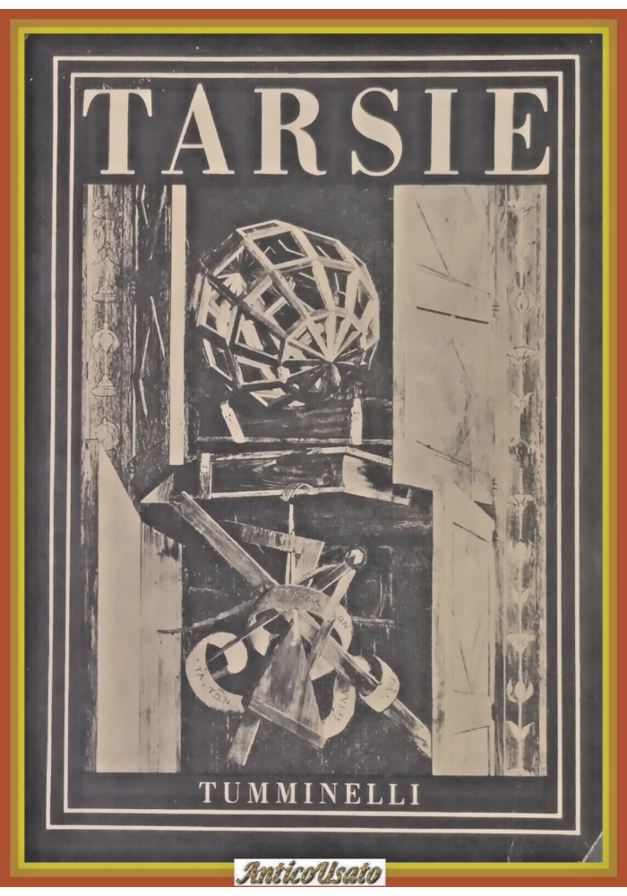 TARSIE con 56 tavole di Francesco Arcangeli 1943 Tumminelli Libro Emilo Cecchi