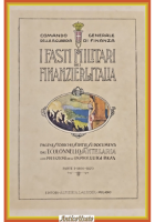 I FASTI MILITARI DEI FINANZIERI D'ITALIA Colonnello Sante Laria Parte I Libro