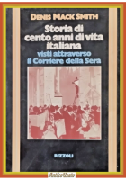 STORIA DI CENTO ANNI VITA ITALIANA Denis Mack Smith 1978 Rizzoli Libro corriere