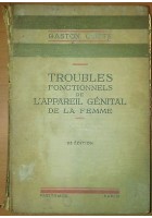 TROUBLES FONCTIONNELS DE L APPAREIL GENITAL LA FEMME di Gaston Cotte 1931 Masson
