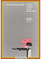 HITLER STUDIO SULLA TIRANNIDE di Alan Bullock 1965 Mondadori Libro Adolf