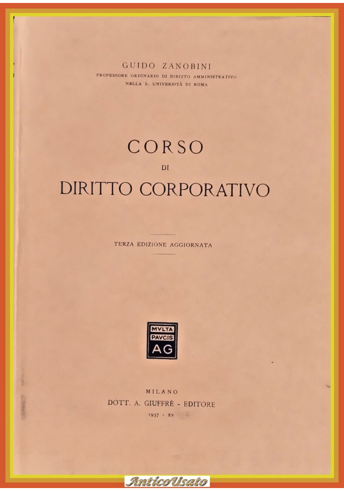 CORSO DI DIRITTO CORPORATIVO Guido Zanobini 1939 Giuffrè Libro fascismo legge