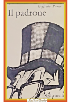 IL PADRONE di Goffredo Parise 1965 Feltrinelli Libro romanzo