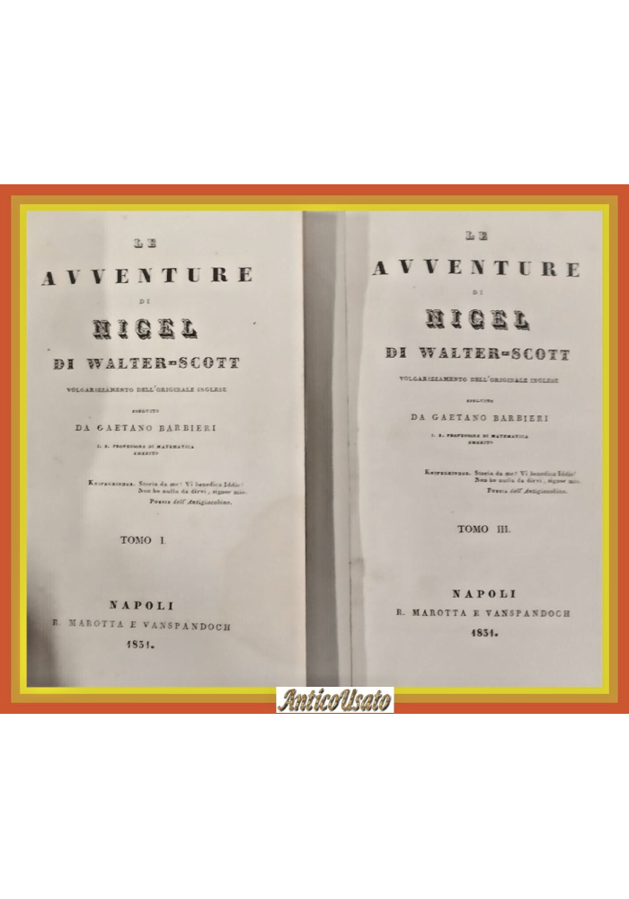 LE AVVENTURE DI NIGEL Walter Scott 4 Volumi in 2 1831 Marotta Vanspandoch Libro