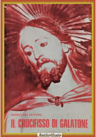 IL CROCIFISSO DI GALATONE Sebastiano Fattizzo 1973 Salentina Libro Pietà Santuar
