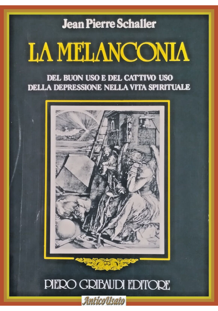 LA MELANCONIA di Jean Pierre Shaller 1991 Gribaudi Libro depressione vita spirit