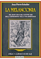 LA MELANCONIA di Jean Pierre Shaller 1991 Gribaudi Libro depressione vita spirit