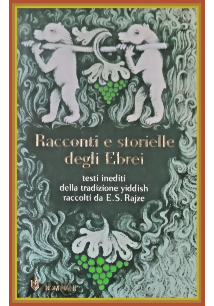RACCONTI E STORIELLE DEGLI EBREI di E S Rajze 2002 Bompiani Libro
