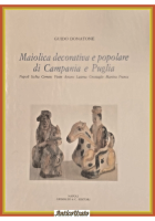 MAIOLICA DECORATIVA E POPOLARE DI CAMPANIA E PUGLIA Donatone 1992 Grimaldi Libro