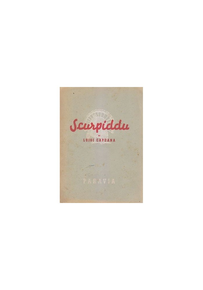 SCURPIDDU di Luigi Capuana - Paravia Editore 1946
