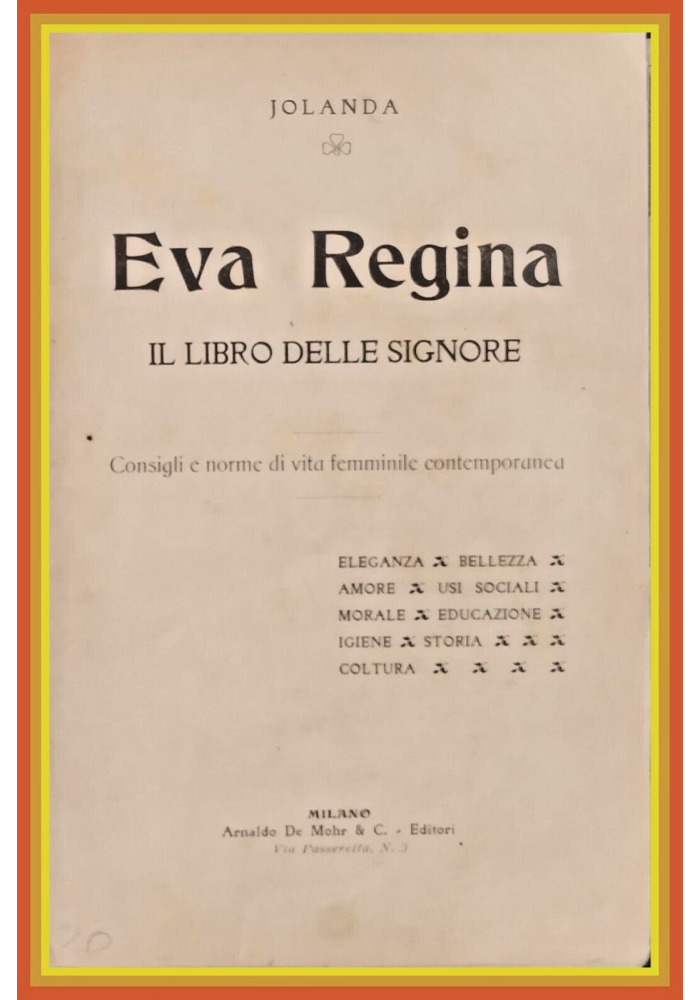 EVA REGINA IL LIBRO DELLE SIGNORE di Jolanda De Mohr Libro consigli vita femmini