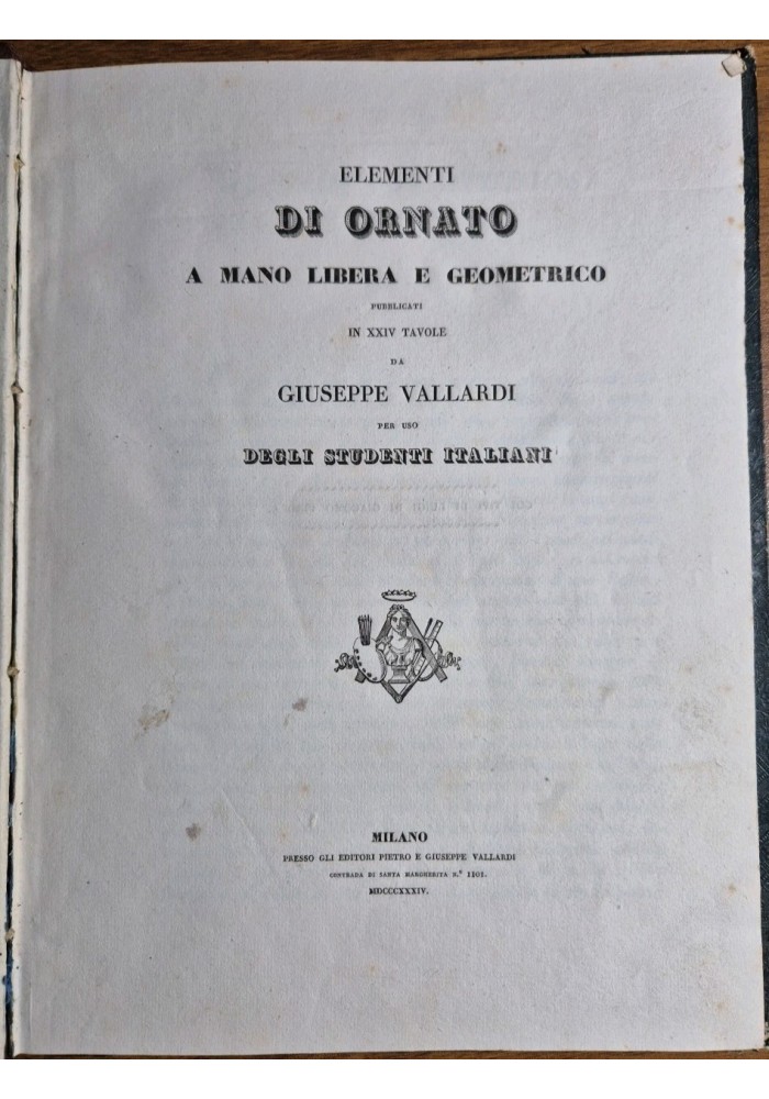 ELEMENTI DI ORNATO A MANO LIBERA E GEOMETRICO di Giuseppe Vallardi 1834 Libro