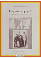 L'ARGUZIA DEL POPOLO di Longo Massarelli 2007 dialetto barese Libro AUTOGRAFATO