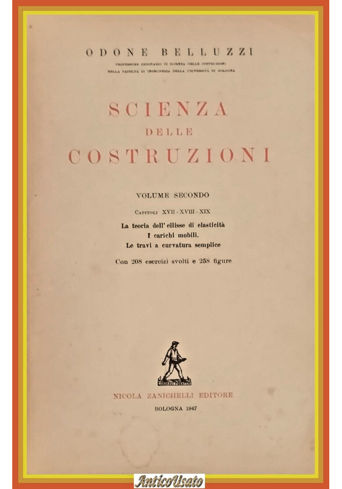 SCIENZA DELLE COSTRUZIONI di Odone Belluzzi Volume 2 1947 Zanichelli Libro travi