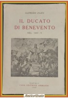 IL DUCATO DI BENEVENTO NEL 1847 1849 di Alfredo Zazo 1948 Armanni Libro Diario