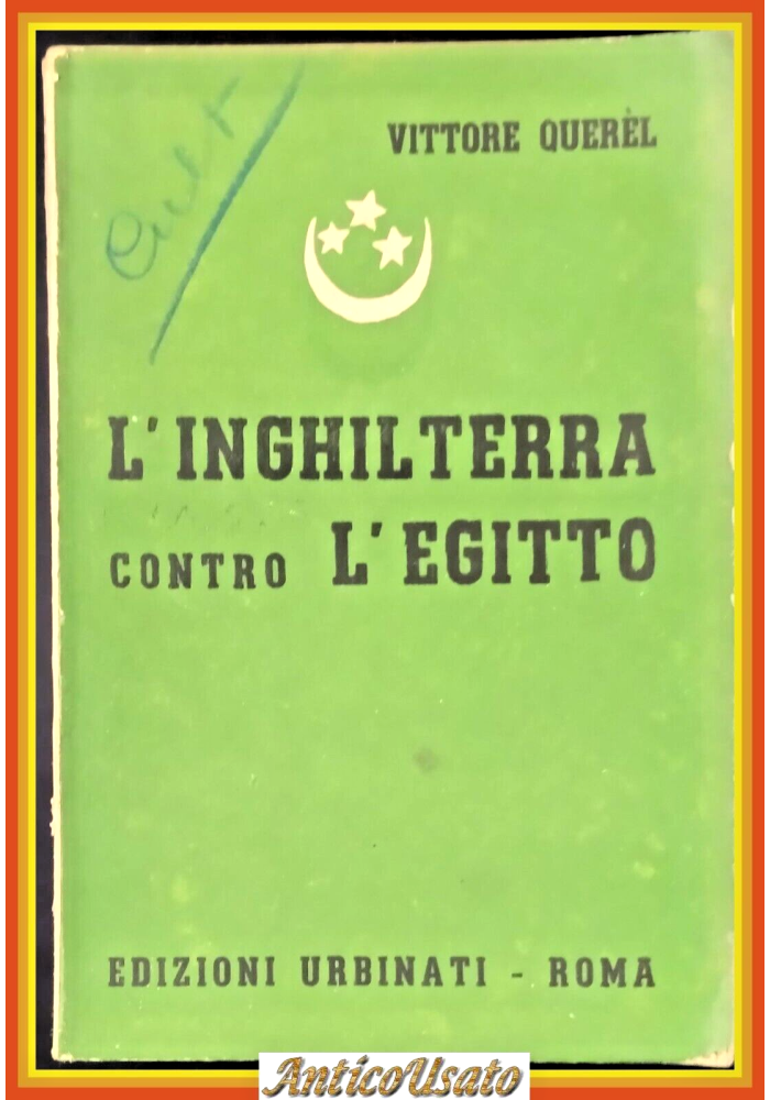 L'INGHILTERRA CONTRO L'EGITTO di Vittore Querel 1941 Urbinati Libro guerra