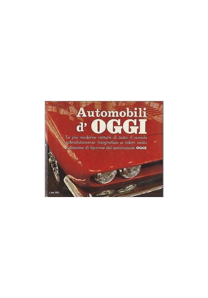 Automobili d'Oggi album figurine 84 su 100 Oggi Rizzoli anni '70 quasi completo