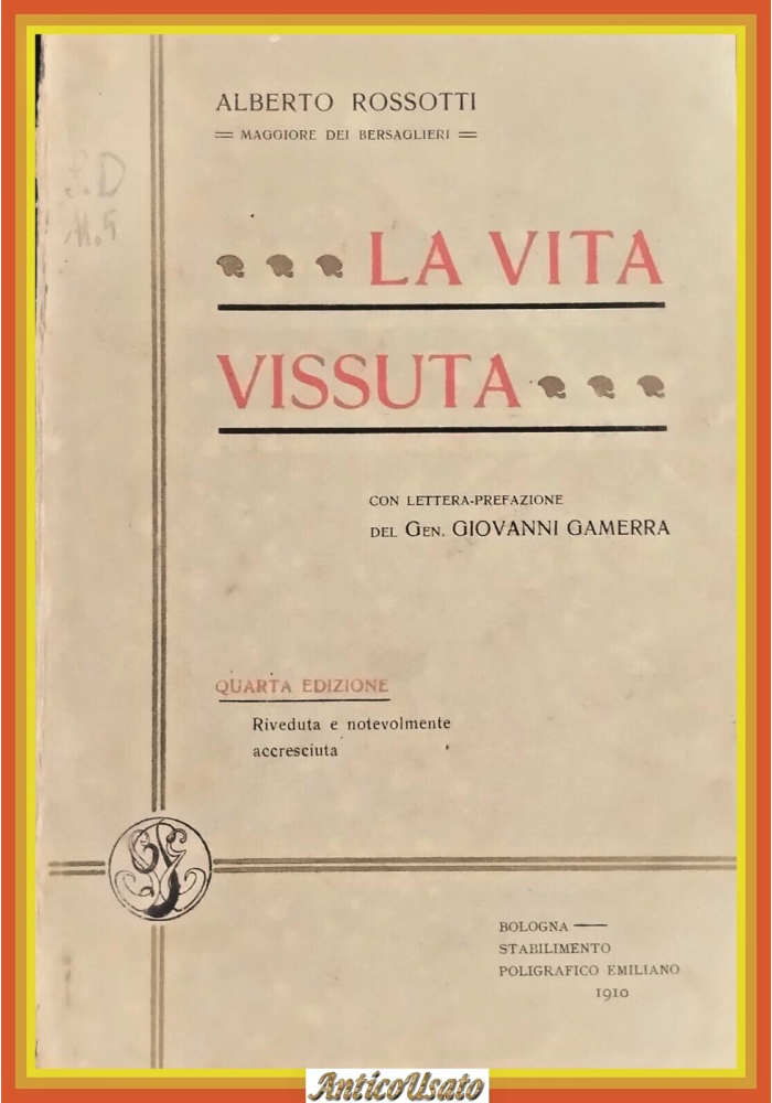 LA VITA VISSUTA di Alberto Rossotti 1910 Libro corpo dei bersaglieri Maggiore