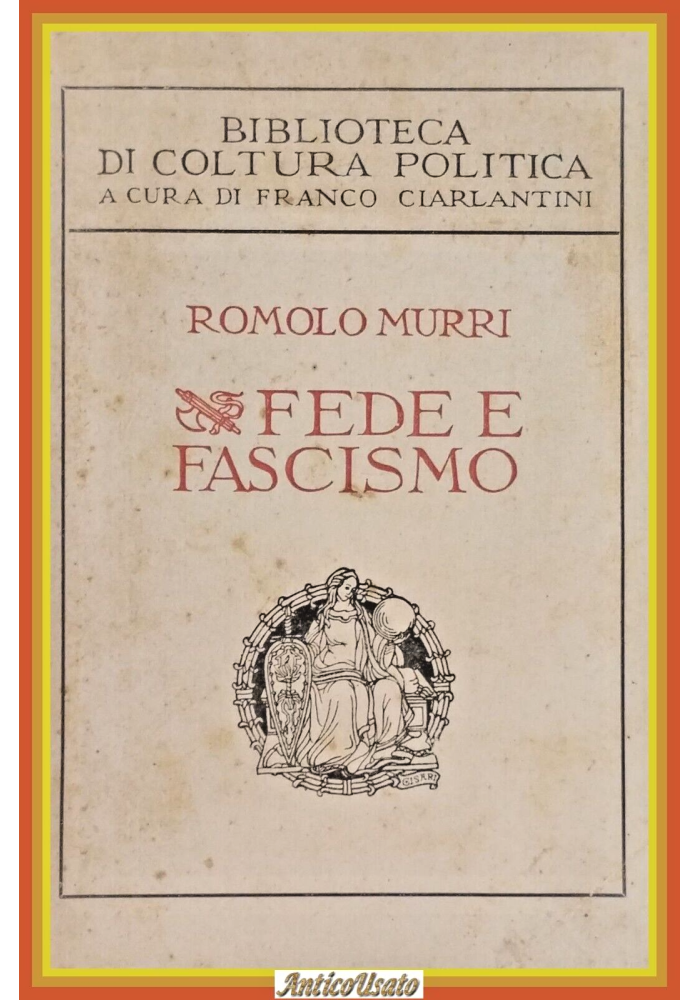 FEDE E FASCISMO di Romolo Murri 1924 Alpes Libro