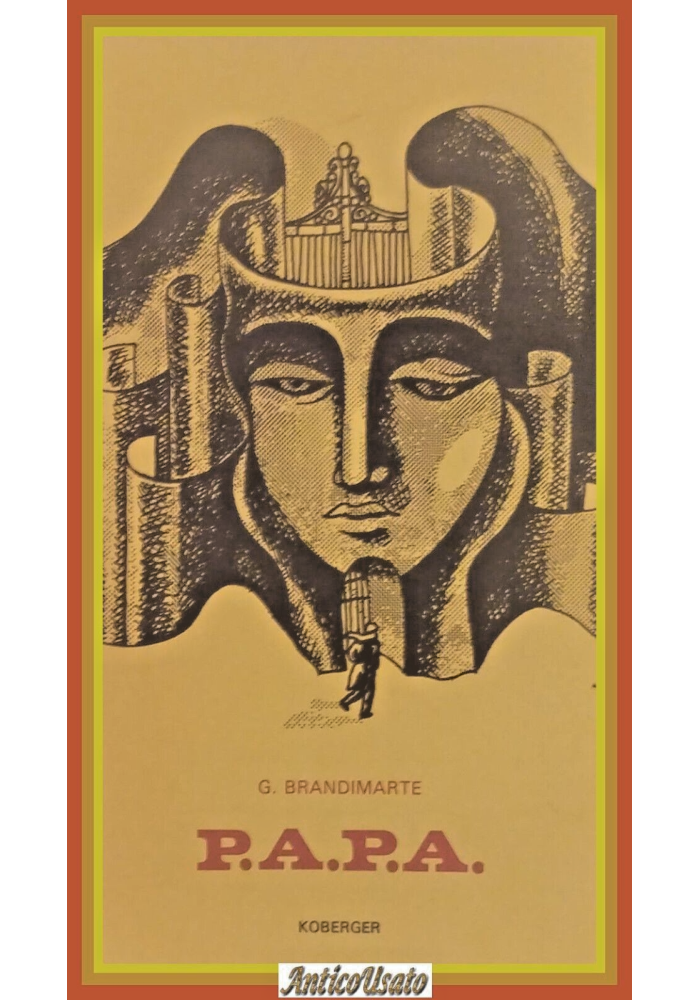 P.A.P.A. PRECEDENZA ASSOLUTA SU TUTTE LE PRECEDENZE Brandimarte 1978 Libro