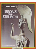 I BRONZI DEGLI ETRUSCHI di Mauro Cristofani 1985 De Agostini Libro illustrato