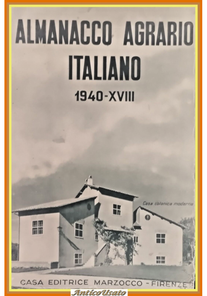 ALMANACCO AGRARIO ITALIANO 1940 Volume III per l'anno Marzocco 1939 Libro