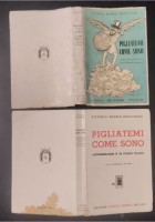 PIGLIATEMI COME SONO di Vittorio Beonio Brocchieri 1941 Hoepli Libro biografia