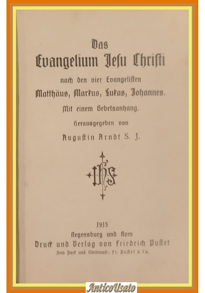 DAS EVANGELIUM JESU CHRISTI di Augustin Arndt 1915 Pustet Libro Vangelo