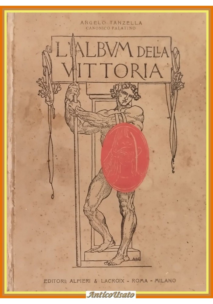 L'ALBUM DELLA VITTORIA di Angelo Tanzella 1920 Alfieri e Lacroix Libro I WW