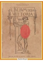 L'ALBUM DELLA VITTORIA di Angelo Tanzella 1920 Alfieri e Lacroix Libro I WW