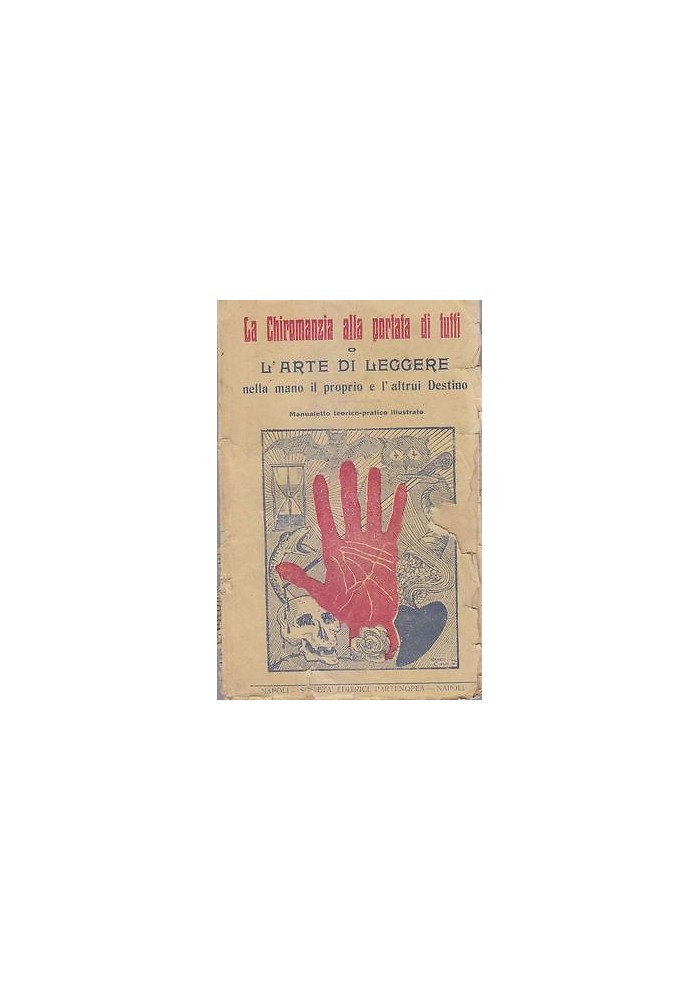 LA CHIROMANZIA ALLA PORTATA DI TUTTI o l arte di leggere nella mano il destino libro