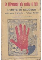 LA CHIROMANZIA ALLA PORTATA DI TUTTI o l arte di leggere nella mano il destino libro