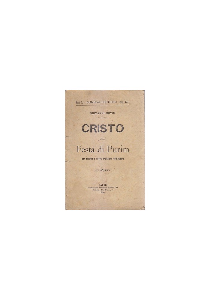 CRISTO ALLA FESTA DI PURIM Giovanni Bovio Edizione Periodico Fortunio 1894