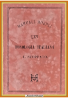 FONOLOGIA ITALIANA di Lorenzo Stoppato 1887 Hoepli Libro manuale