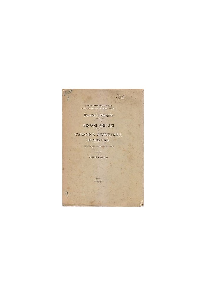 BRONZI ARCAICI E CERAMICA GEOMETRICA NEL MUSEO DI BARI 1921 Michele Gervasio *