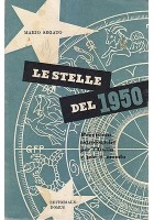 LE STELLE DEL 1950 previsioni astrologiche Italia e mondo di Mario Segato libro