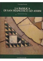 LA BASILICA DI SAN FRANCESCO AD ASSISI di Giuseppe Rocchi 1982 Sansoni editore