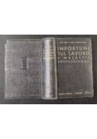 INFORTUNI SUL LAVORO E MALATTIE PROFESSIONALI di G Bortolotto 1937 Hoepli Libro