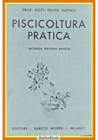 PISCICOLTURA PRATICA di Felice Supino 1932 Hoepli Libro allevamento pesci