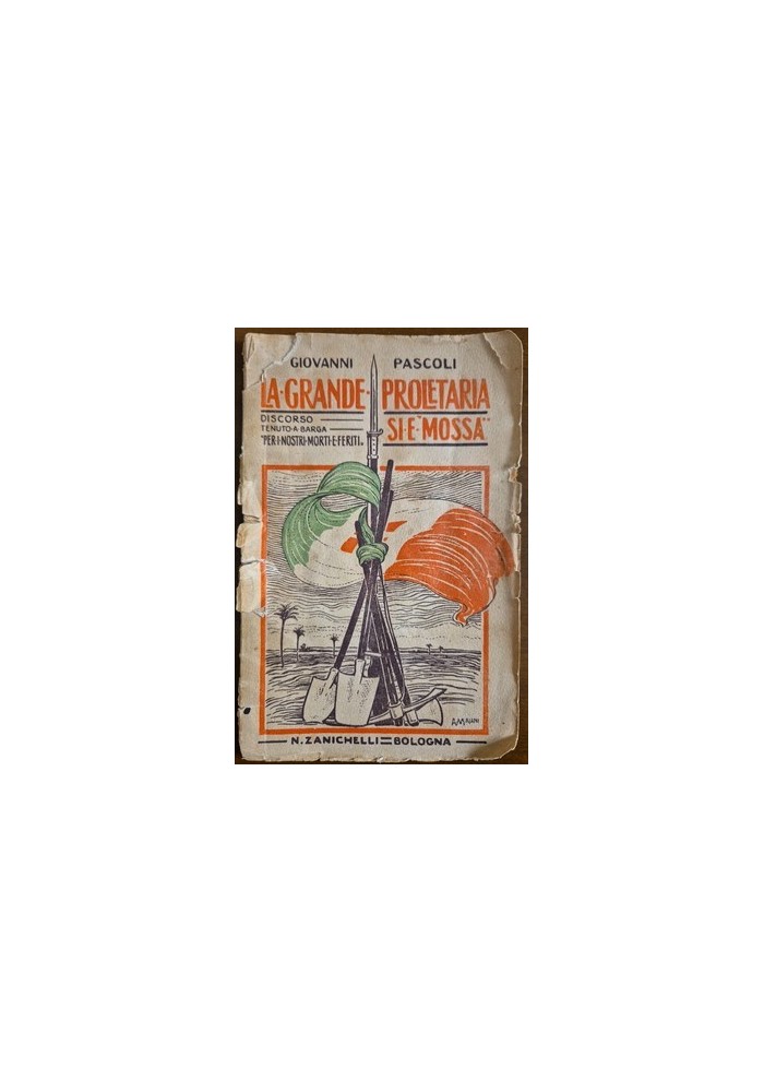 LA GRANDE PROLETARIA SI È MOSSA di Giovanni Pascoli 1911 Discorso Barga Libro