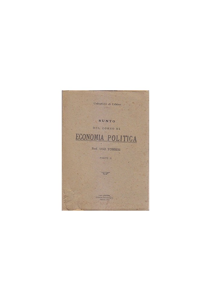 SUNTO DEL CORSO DI ECONOMIA POLITICA 2 volumi di Ugo Tombesi 1920 La Litotipo