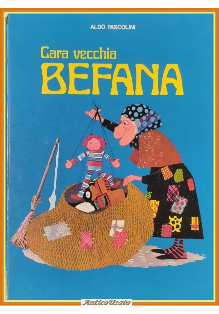 CARA VECCHIA BEFANA di Aldo Pascolini 1977 Paoline Libro illustrato infanzia