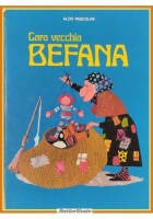 CARA VECCHIA BEFANA di Aldo Pascolini 1977 Paoline Libro illustrato infanzia
