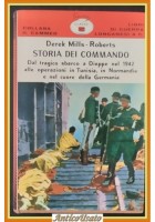 STORIA DEI COMMANDO di Derek Mills Roberts 1956 Longanesi Libro Dieppe Normandia